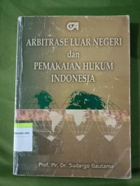 Image of Arbitrase luar negeri dan pemakaian hukum Indonesia