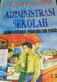 Image of Beberapa Administrasi Sekolah: Administrasi Pendidikan Mikro