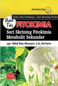 Image of Buku teks Fitokimia : seri skrining fitokimia metabolit sekunder