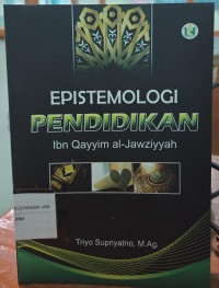 Image of Epistemologi pendidikan Ibn Qayyim al Jawziyyah