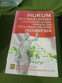 Image of Hukum tata usaha negara dan hukum acara peradilan tata usaha negara Indonesia
