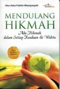 Image of Mendulang hikmah : ada hikmah dalam setiap keadaan & waktu