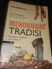 Image of Menggugat Tradisi: Pergulatan Pemikiran Anak Muda NU