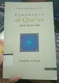 Image of Pemahaman Al-Quran: Adab Kaum Sufi, Perspektif Al-Ghazali
