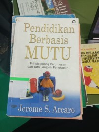 Image of Pendidikan Berbasis MUTU: Prinsip-Prinsip Perumusan dan Tata Langkah Penerapan