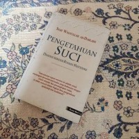 Image of Pengetahuan Suci : dimensi-dimensi ruhani mistisime