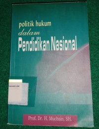 Image of Politik Hukum dalam Pendidikan Nasional