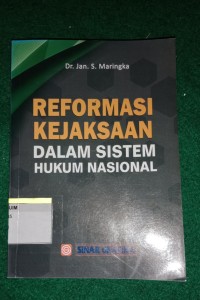 Image of Reformasi Kejaksaan dalam Sistem Hukum Nasional