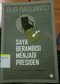 Image of Saya Berambisi Menjadi Presiden