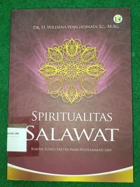 Image of Spiritualitas salawat: kajian sosio-sastra Nabi Muhammad SAW