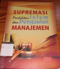 Image of Supremasi Pendidikan Islam dan Penguatan Manajemen