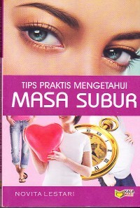 Tips Praktis Mengetahui Masa Subur