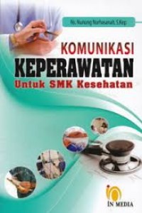 Komunikasi Keperawatan Untuk Smk Kesehatan