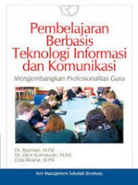 Pembelajaran Berbasis Teknologi Informasi Dan Komunikasi Mengembangkan Profesionalitas Guru