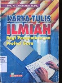 Karya Tulis Ilmiah Bagi Pengembangan Profesi Guru