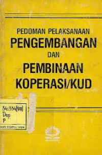 Pedoman Pelaksanaan Pengembangan Dan Pembinaan Koperasi/Kud