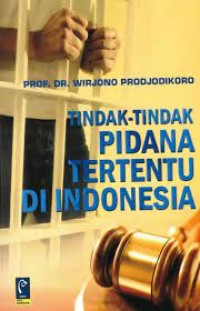 Tindak-Tindak Pidana Tertentu Di Indonesia