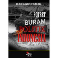Potret Buram Politik Indonesia