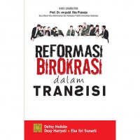 Reformasi Birokrasi Dalam Transisi