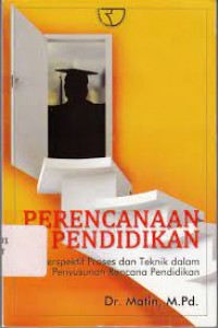 Perencanaan Pendidikan : Perspektif Proses Dan Teknik Dalam Penyusun Rencana Pendidikan