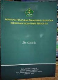 KOMPILASI PERATURAN PERUNDANG-UNDANGAN KERUKUNAN HIDUP UMAT BERAGAMA