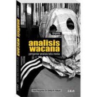 Analisis Wacana/ Pengantar Analisis Teks Media