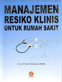 Manajemen Resiko Klinis Untuk Rumah Sakit