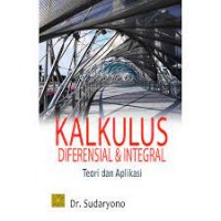 Kalkulus Diferensial Dan Integral Teori dan Aplikasi