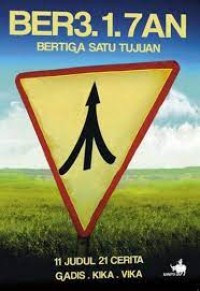 BER3. 1.7AN: Bertiga Satu Tujuan
