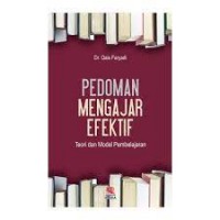 Pedoman mengajar efektif : teori dan model pembelajaran