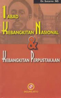 1 Abad Kebangkitan Nasional & Kebangkitan Perpustakaan