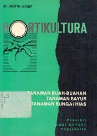 HORTIKULTURA TANAMAN BUAH-BUAHAN TANAMAN BUNGA HIAS