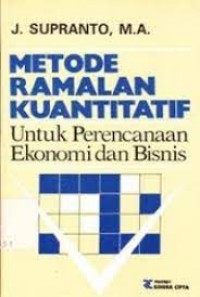 Metode Ramalan Kuantitatif Untuk Perencanaan Ekonomi Bisnis