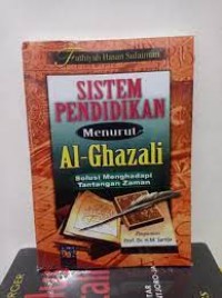 Sistem Pendidikan Versi Al Ghazaly