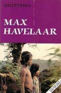 MAX HAVELAAR ATAU LELANG KOPI MASKAPAI DAGANG BELANDA