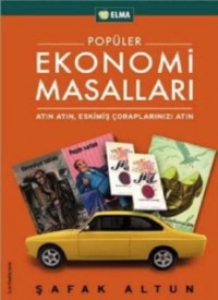 Popüler Ekonomi Masalları - Şafak Altun