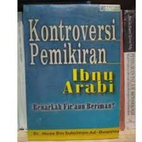 KONTROVERSI PEMIKIRAN IBNU ARABI BENARKAH FIR'AUN BERIMAN?