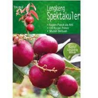 Lengkeng Spektakuler, Ragam Pupuk Ala Ahli, 100 Kg Per Pohon, Mudah Berbuah