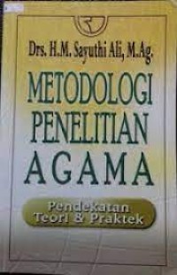 Metodologi Penelitian Agama Pendekatan Teori dan Praktek