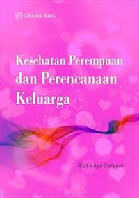 Kesehatan Perempuan dan Perencanaan Keluarga