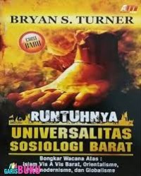 RUNTUHNYA UNIVERSALITAS SOSIOLOGI BERAT