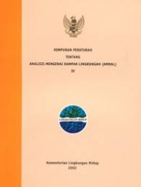 HIMPUNAN PERATURAN TENTANG ANALISIS MENGENAI DAMPAK LINGKUNGAN (AMDAL) III