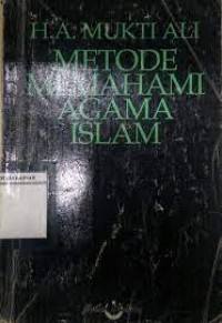 METODE MEMAHAMI AGAMA ISLAM