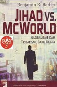 JIHAD V5.MCWORLD GLOBALISME DAN TRIBALISME BARU DUNIA