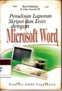 Penulisan Laporan Skripsi dan Tesis dengan Microssof word