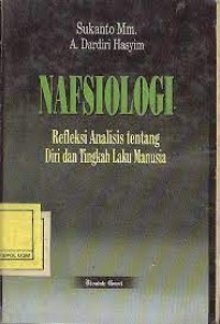 Nafsiologi: Refleksi Analisa Ttg. Diri Dan Tingkah Laku Manusia