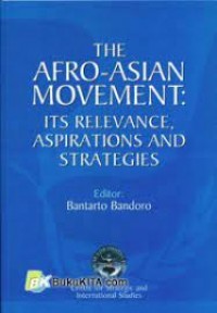 THE AFRO-Asian movement : its relevance, aspirations and strategies