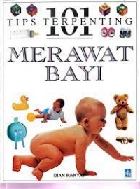 Tips Terpenting 101 Merawat Bayi