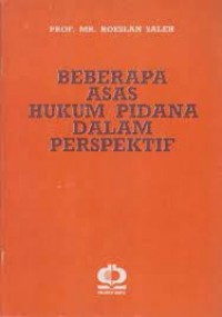 BEBERAPA ASAS HUKUM PIDANA DALAM PERSPEKTIF