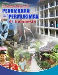 PEMBANGUNAN PEMUKIMAN PERKOTAAN
Implementasi dan efektifitas